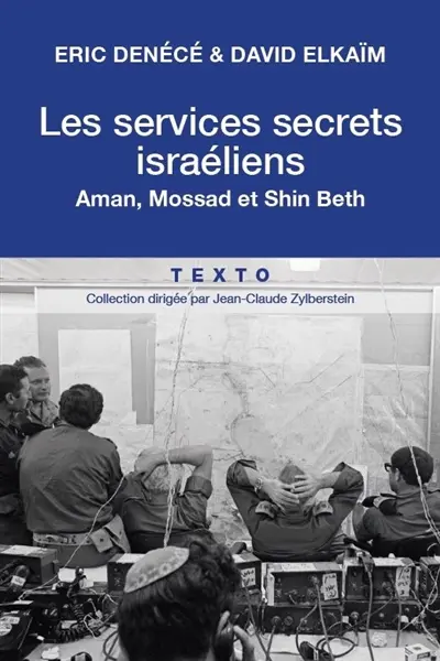 Les services secrets israéliens : Aman, Mossad et Shin Beth