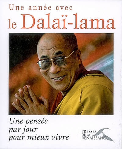 Une année avec le Dalaï-lama : une pensée par jour pour mieux vivre