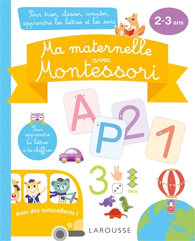 Ma maternelle avec Montessori : 2-3 ans