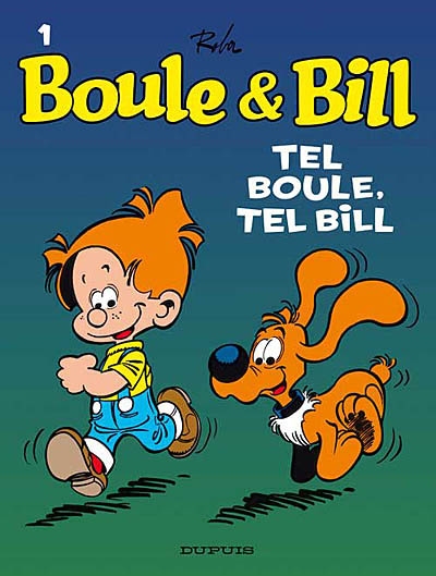 Boule & Bill. 1 : Tel Boule, tel Bill