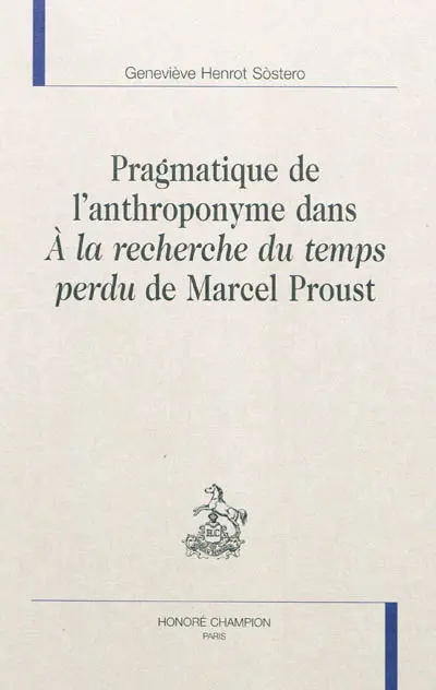 Pragmatique de l'anthroponyme dans A la recherche du temps perdu de Marcel Proust