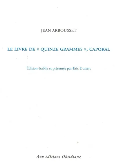 Le livre de Quinze grammes, caporal