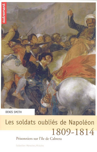 Les soldats oubliés de Napoléon : prisonniers sur l'île de Cabrera, 1809-1914