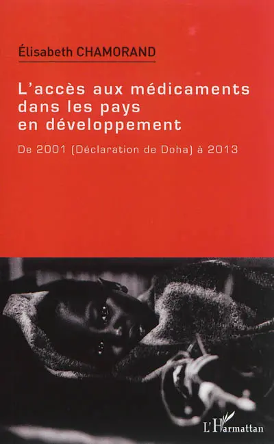 L'accès aux médicaments dans les pays en voie de développement : de 2001 (Déclaration de Doha) à 2013