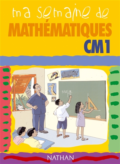 Ma semaine de mathématiques CM1 : élève