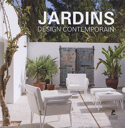 Jardins : design contemporain. Modern garden design. Modernes Gartendesign. Modern tuinieren. Diseno de jardines