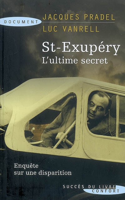 Saint-Exupéry, l'ultime secret : enquête sur une disparition
