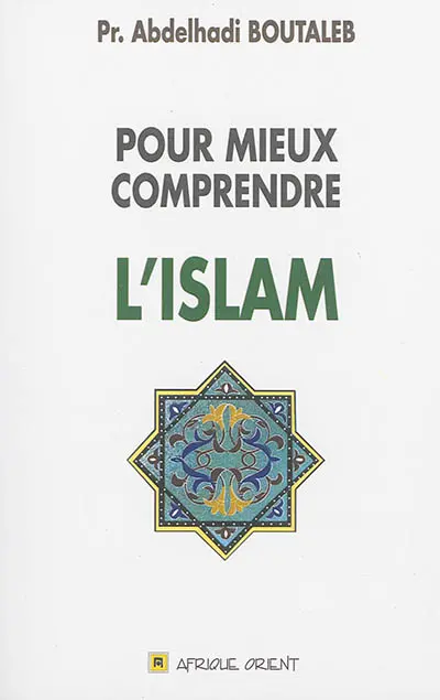 Pour mieux comprendre l'islam