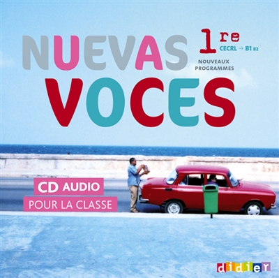 Nuevas voces 1re, pack : 2 CD audio : classe et élève