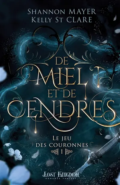 De miel et de cendres : Le jeu des couronnes 1