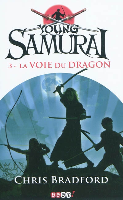 Young samurai. Vol. 3. La voie du dragon