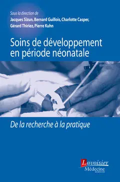Soins de développement en période néonatale : de la recherche à la pratique