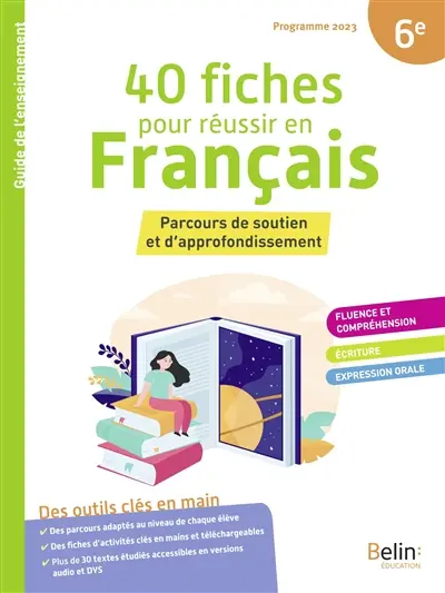 40 fiches pour réussir en français, 6e : parcours de soutien et d'approfondissement