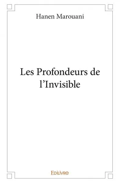 Les profondeurs de l'invisible