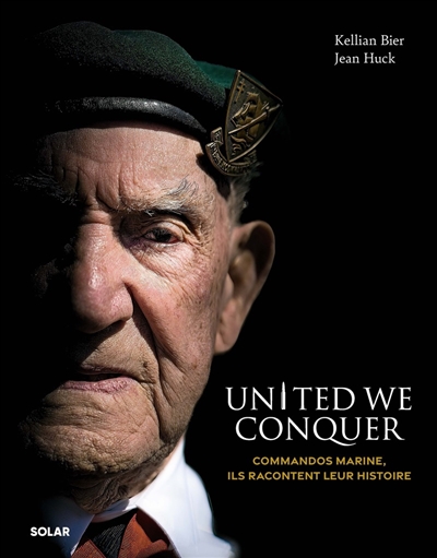 united we conquer : commandos marine, ils racontent leur histoire