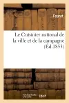 Le Cuisinier national de la ville et de la campagne (ex-cuisinier royal). 21e édition