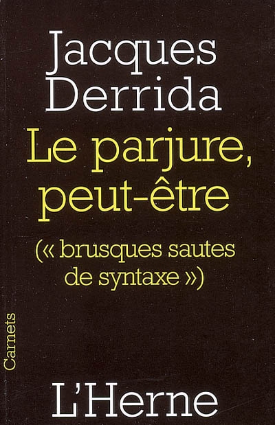 Le parjure, peut-être : brusques sautes de syntaxe
