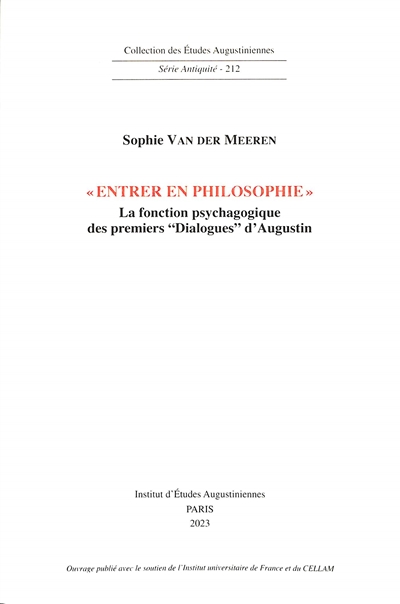 Entrer en philosophie : la fonction psychagogique : des premiers Dialogues d'Augustin