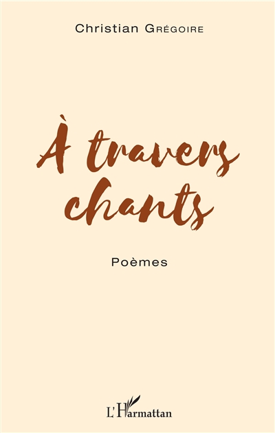 A travers chants : poèmes