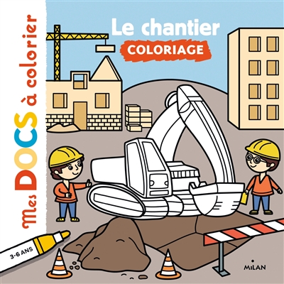 Le chantier : coloriage