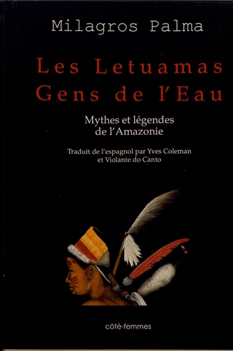 Les Letuamas, gens de l'eau : mythes et légendes de l'Amazonie