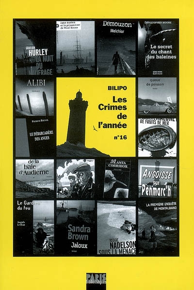 Crimes de l'année (Les), n° 16. Les crimes de l'année : sélection critique des ouvrages policiers parus entre août 2005 et août 2006