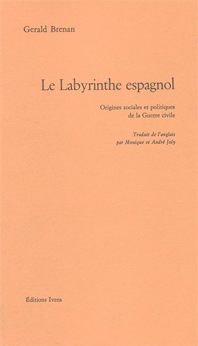 Le labyrinthe espagnol : origines sociales et politiques de la guerre civile