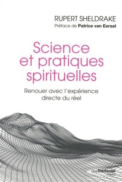 Science et pratiques spirituelles : renouer avec l'expérience directe du réel