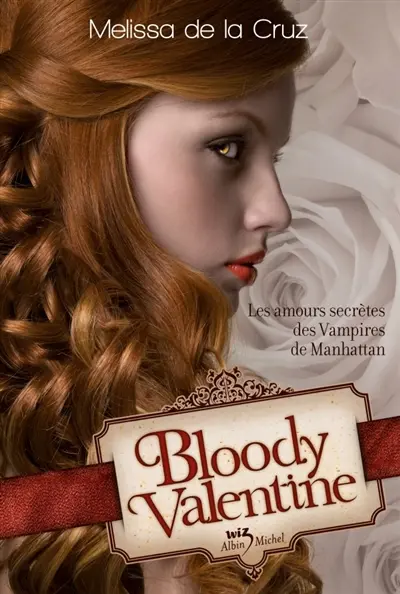Bloody Valentine : les amours secrètes des vampires de Manhattan