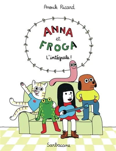 Anna et Froga : l'intégrale !