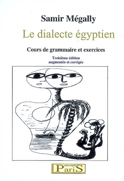 Le dialecte égyptien : cours de grammaire et exercices