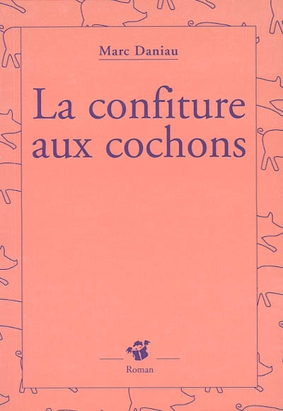 La confiture aux cochons