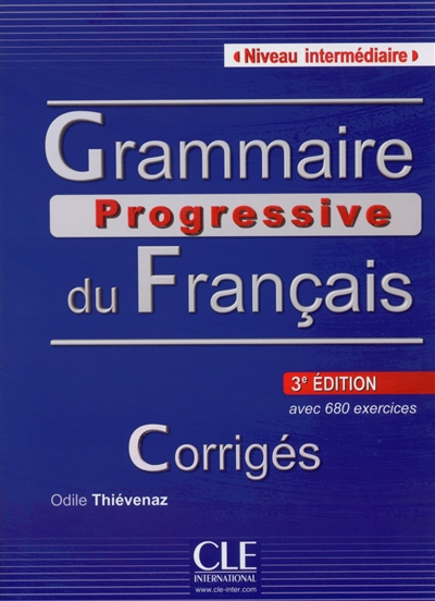 Grammaire progressive du français, niveau intermédiaire : avec 600 exercices corrigés