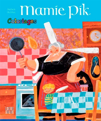 Mamie Pik : coloriages