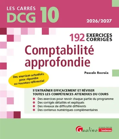 Comptabilité approfondi, DCG 10 : 192 exercices corrigés : 2026-2027 Comptabilité approfondi, DCG 10 : 192 exercices corrigés : 2026-2027