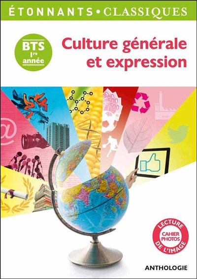 Culture générale et expression : BTS 1ere année : anthologie