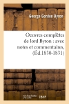 Oeuvres complètes de lord Byron : avec notes et commentaires, (Ed.1830-1831)