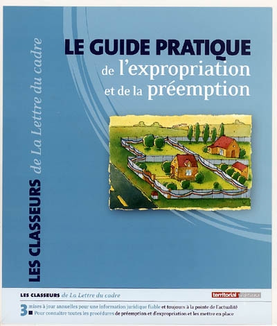 Le guide pratique de l'expropriation et de la préemption