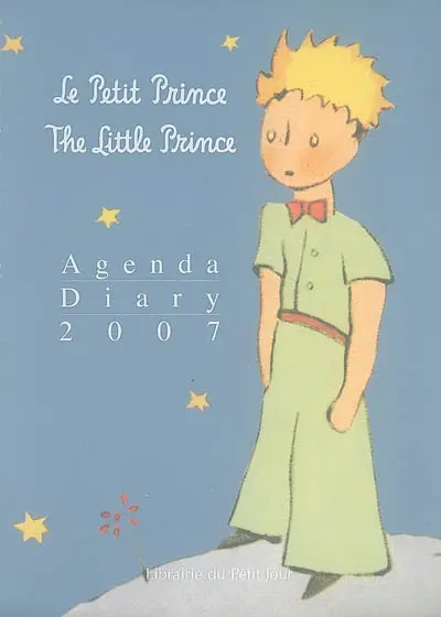 Le petit Prince : agenda 2007. The little Prince : diary 2007