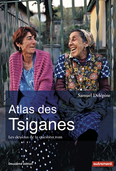 Atlas des Tsiganes : les dessous de la question rom