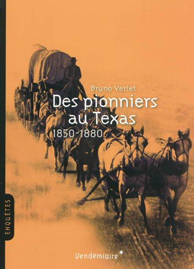 Des pionniers au Texas : 1850-1880