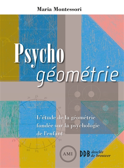 Psycho géométrie : l'étude de la géométrie fondée sur la psychologie de l'enfant