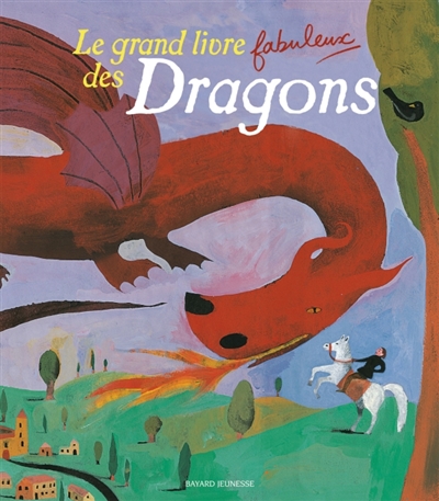 Le grand livre fabuleux des dragons