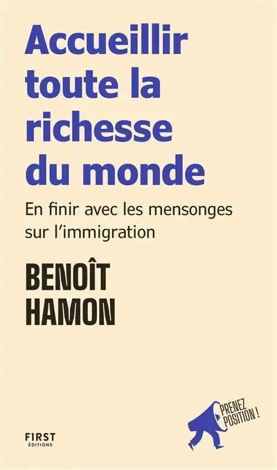 Accueillir toute la richesse du monde : en finir avec les mensonges sur l'immigration