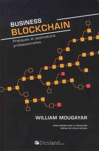 Business blockchain : pratiques et applications professionnelles