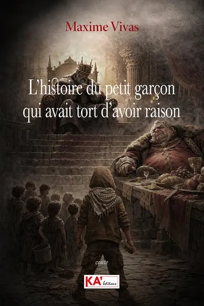 L'histoire du petit garçon qui avait tort d'avoir raison : conte