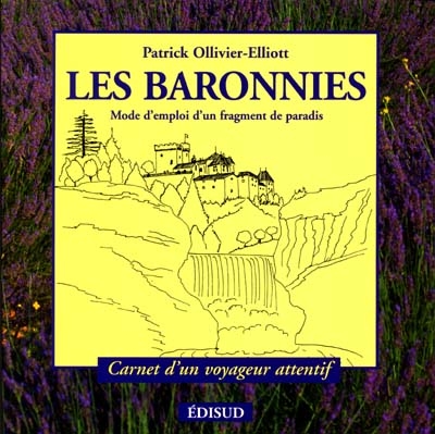 Les Baronnies : mode d'emploi d'un fragment de paradie : carnet d'un voyageur attentif