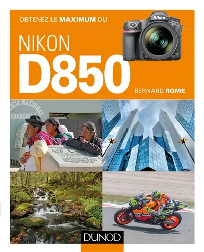 Obtenez le maximum du Nikon D850