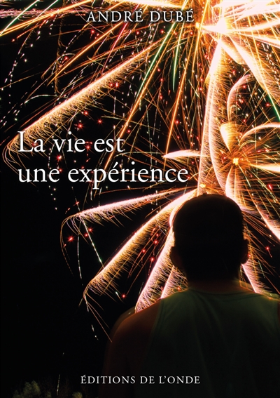 La vie est une expérience