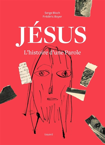 Jésus : l'histoire d'une parole